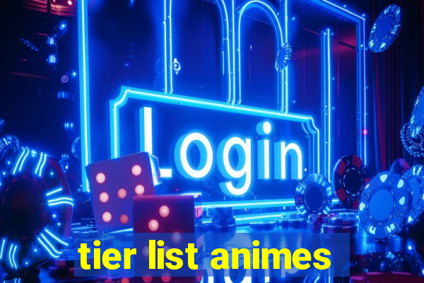 tier list animes